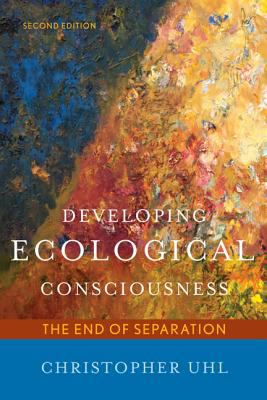 Developing Ecological Consciousness : The End of Separation