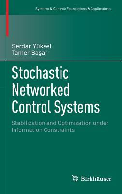 Stochastic Networked Control Systems : Stabilization and Optimization under Information Constraints