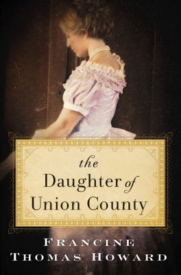 The Daughter of Union County : A Novel