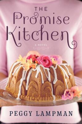 The Promise Kitchen : A Novel