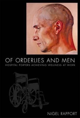 Of Orderlies and Men : Hospital Porters Achieving Wellness at Work