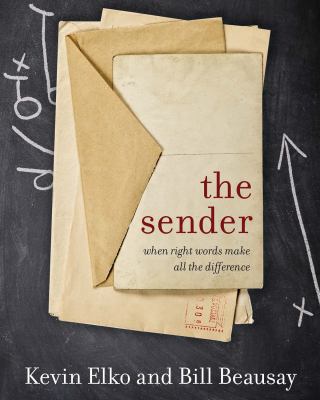 The Sender : A Story about When Right Words Make All the Difference