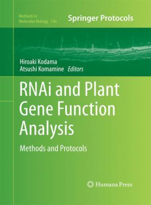 RNAi and Plant Gene Function Analysis : Methods and Protocols