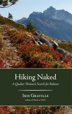 Hiking Naked : A Quaker Woman's Search for BalanceHi