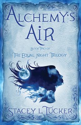 Alchemy's Air : Book Two of the Equal Night Trilogy