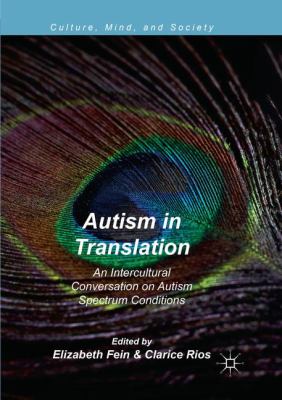 Autism in Translation : An Intercultural Conversation on Autism Spectrum Conditions