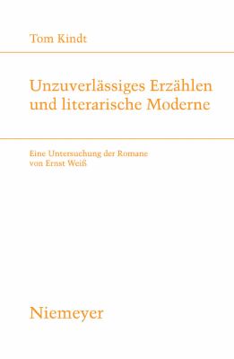 Unzuverlässiges Erzählen und literarische Moderne : Eine Untersuchung der Romane von Ernst Weiß