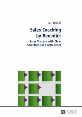 Sales Coaching by Benedict : Sales Success with Clear Structures and with Heart
