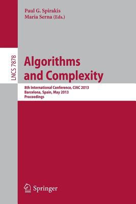 Algorithms and Complexity : 8th International Conference, CIAC 2013, Barcelona, Spain, May 22-24, 2013. Proceedings