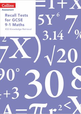 Recall Tests for GCSE 9-1 Maths : KS3 Knowledge Retrieval