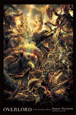 Overlord, Vol. 4 (light Novel) : The Lizardman Heroes