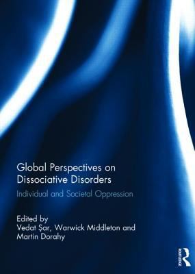 Global Perspectives on Dissociative Disorders : Individual and Societal Oppression