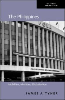 The Philippines : Mobilities, Identities, Globalization