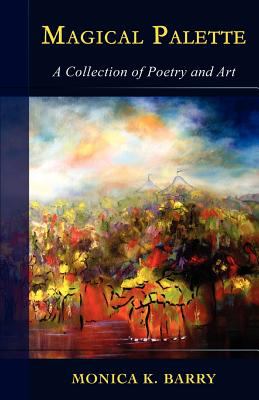 Magical Palette : A Collection of Poetry and Art