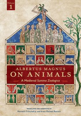 Albertus Magnus on Animals : A Medieval Summa Zoologica