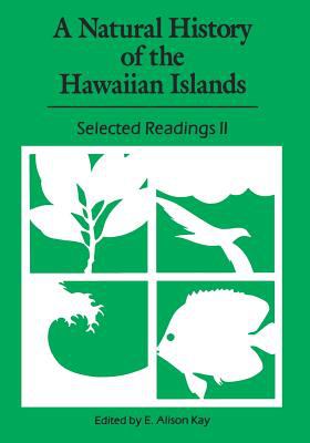 A Natural History of the Hawaiian Islands : Selected Readings II