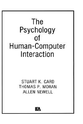 The Psychology of Human-Computer Interaction