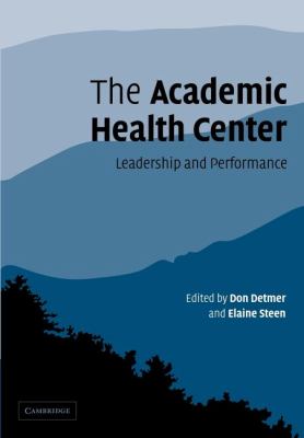 The Academic Health Center : Leadership and Performance