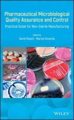 Pharmaceutical Microbiological Quality Assurance and Control : Practical Guide for Non-Sterile Manufacturing