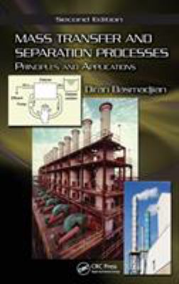 Mass Transfer and Separation Processes : Principles and Applications, Second Edition