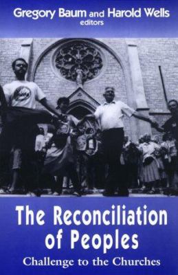 The Reconciliation of Peoples : Challenge to the Churches