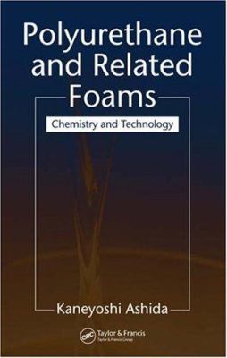 Polyurethane and Related Foams : Chemistry and Technology