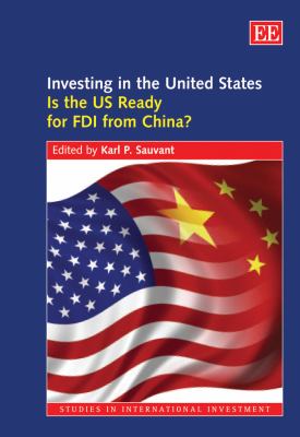 Investing in the United States : Is the US Ready for FDI from China?