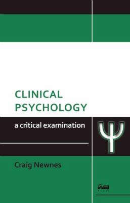 Clinical Psychology : A Critical Examination
