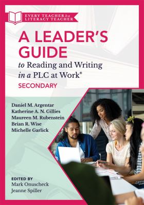 A Leader's Guide to Reading and Writing in a PLC at Work®, Secondary