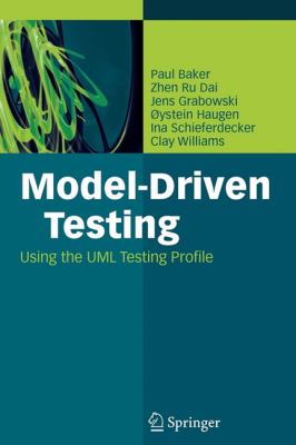 Model-Driven Testing : Using the UML Testing Profile