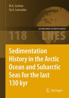 Sedimentation History in the Arctic Ocean and Subarctic Seas for the Last 130 Kyr