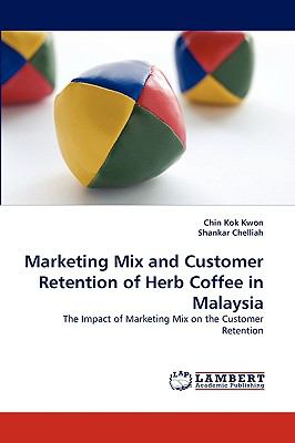Marketing and Customer Retention of Herb Coffee in Malaysi