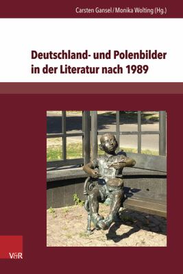 Deutschland- und Polenbilder in der Literatur Nach 1989
