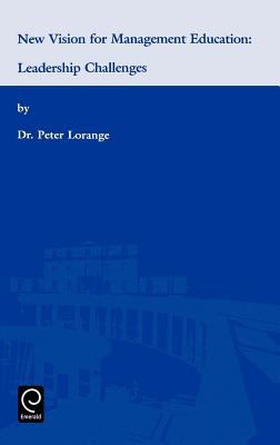 New Vision for Management Education : Leadership Challenges