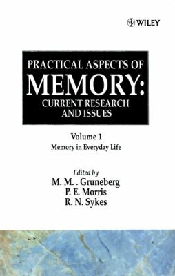 Practical Aspects of Memory: Current Research and Issues, Volume 1 : Memory of Everyday Life