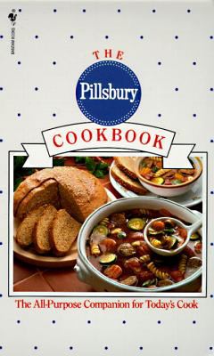 The Pillsbury Cookbook : The All-Purpose Companion for Today's Cook