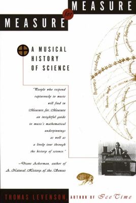 Measure for Measure : A Musical History of Science