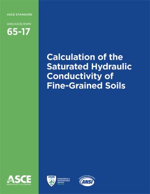 Calculation of the Saturated Hydraulic Conductivity of Fine-Grained Soils : ASCE STANDARD, ANSI/ASCE/EWRI 65-17