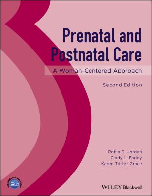 Prenatal and Postnatal Care : A Woman-Centered Approach