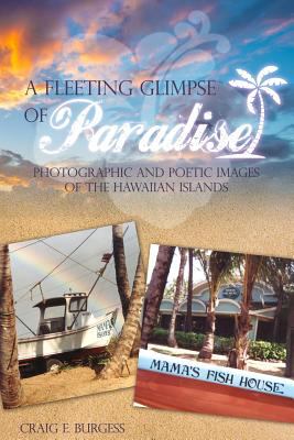 A Fleeting Glimpse of Paradise : Photographic and Poetic Images of the Hawaiian Islands