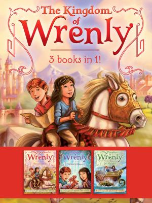 The Kingdom of Wrenly 3 Books In 1! : The Lost Stone; the Scarlet Dragon; Sea Monster!