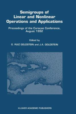 Semigroups of Linear and Nonlinear Operations and Applications : Proceedings of the Curaçao Conference, August 1992