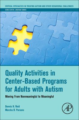 Quality Activities in Center-Based Programs for Adults with Autism : Moving from Nonpurposeful to Meaningful