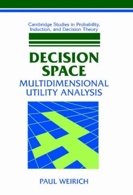 Decision Space : Multidimensional Utility Analysis