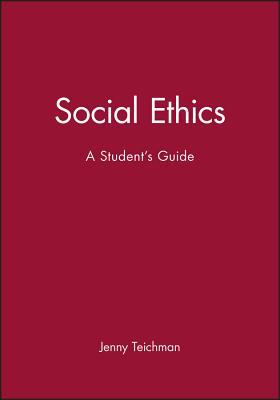 Social Ethics : A Student's Guide