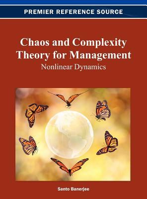 Chaos and Complexity Theory for Management : Nonlinear Dynamics