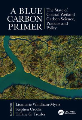 A Blue Carbon Primer : The State of Coastal Westland Carbon Science, Practice and Policy