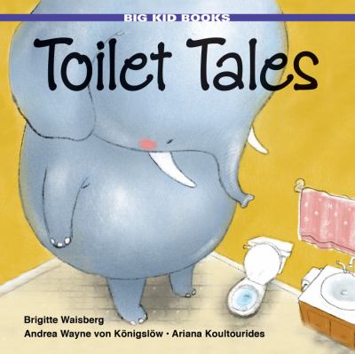 Toilet Tales (Big Kid Books)