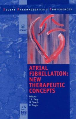 Atrial Fibrillation : New Therapeutic Concepts