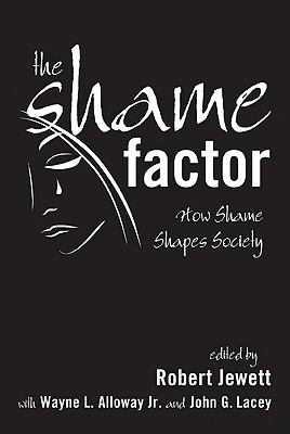 The Shame Factor : How Shame Shapes Society